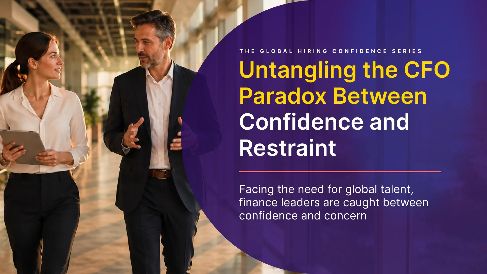 Two business professionals discuss beside a title: "Untangling the CFO Paradox Between Confidence and Restraint."